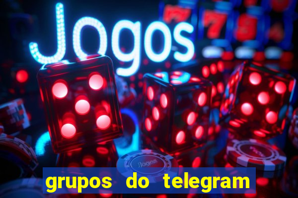 grupos do telegram mais de 18